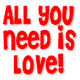 All you need is love