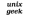 UNIX geek