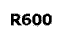 R600